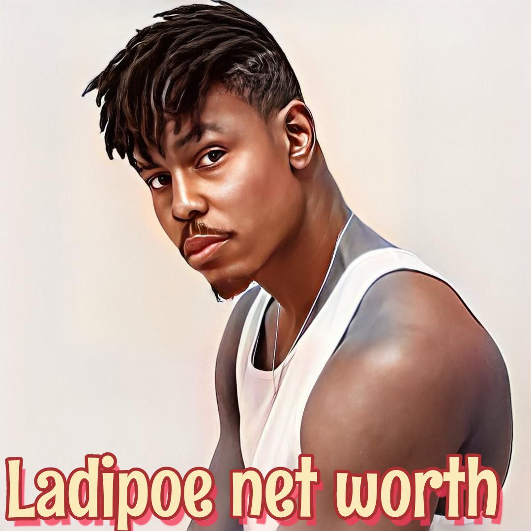 Ladipoe Net Worth