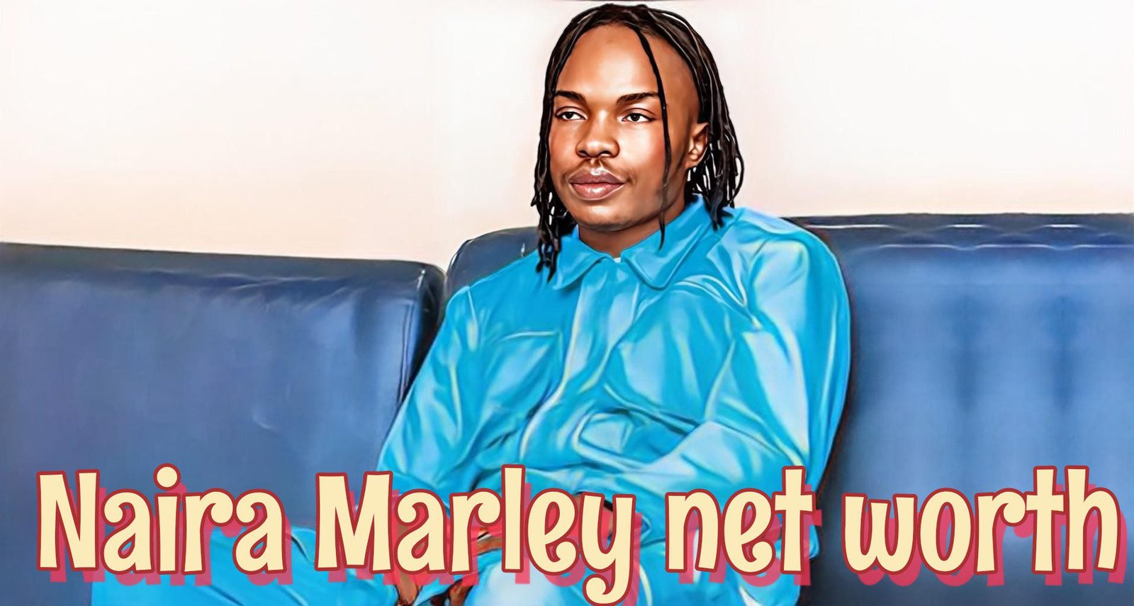 Naira Marley Net Worth