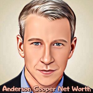 Anderson Cooper Net Worth