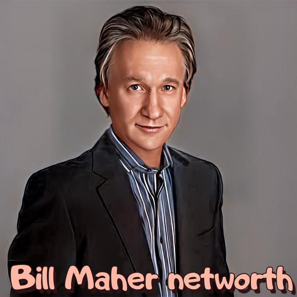 Bill Maher Net Worth