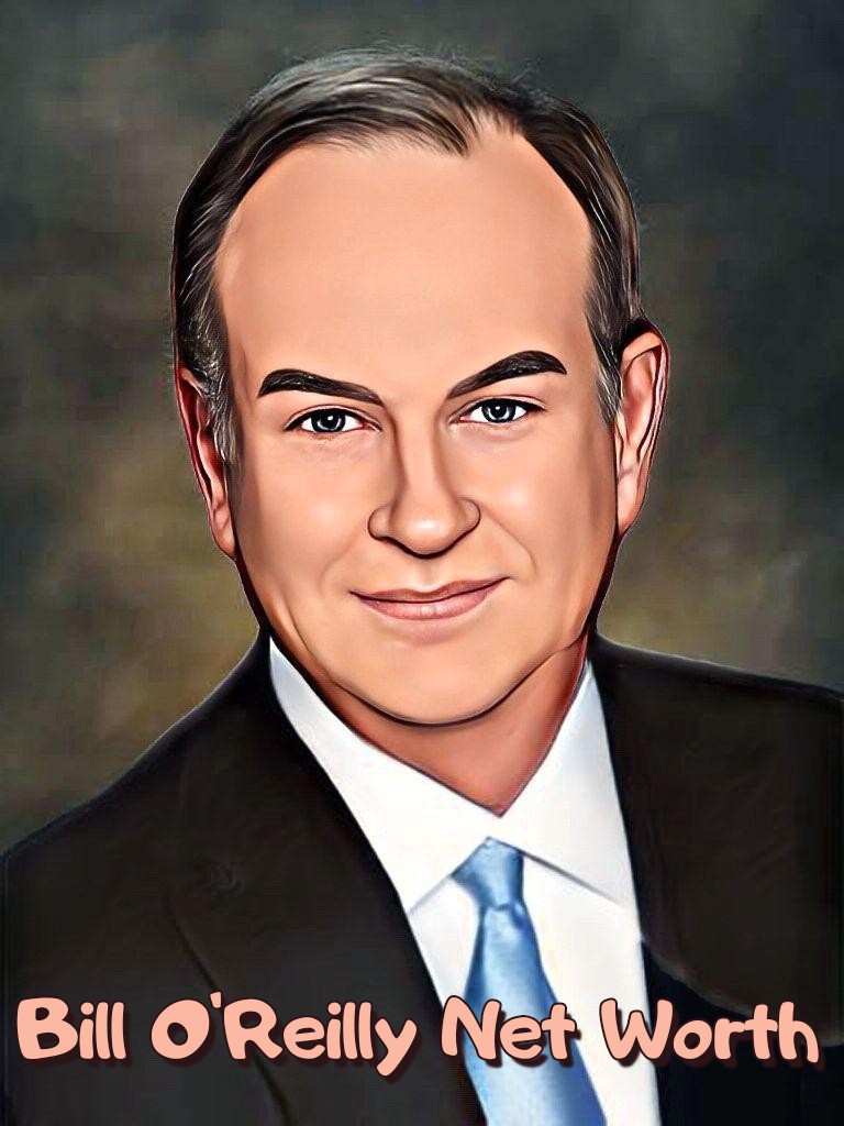 Bill Oreilly Net Worth
