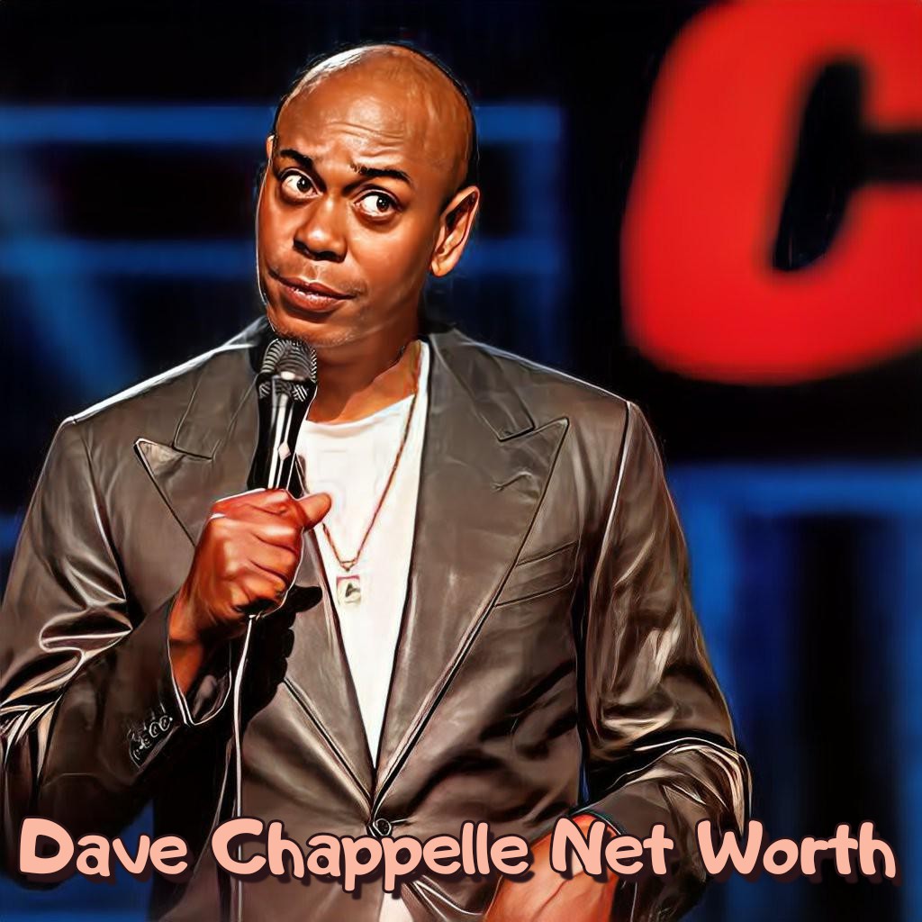 Dave Chappelle Net Worth