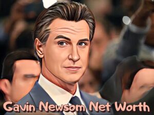 Gavin Newsom Net Worth