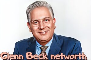 Glenn Beck Net Worth
