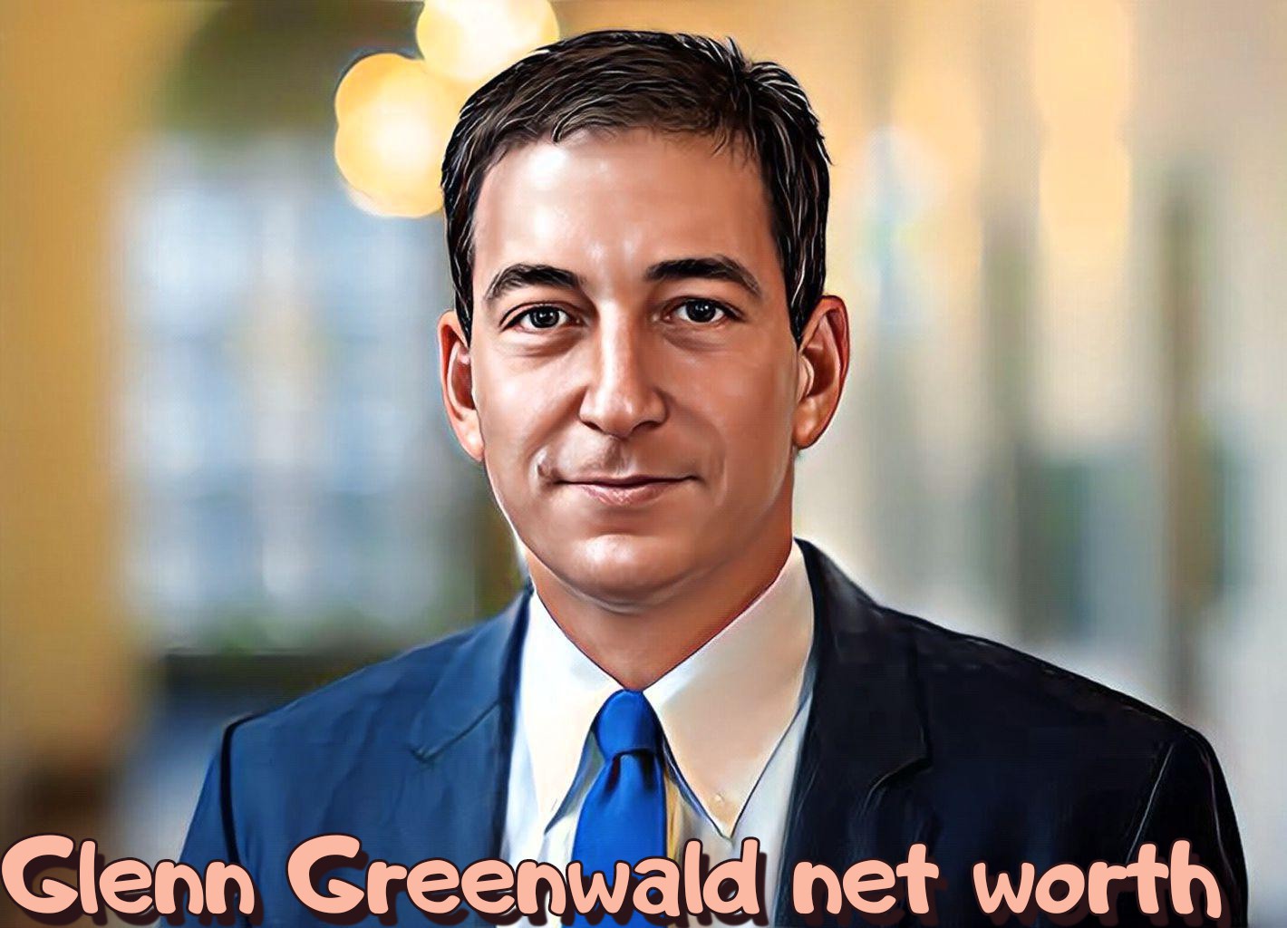 Glenn Greenwald Net Worth
