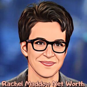 Rachel Maddow Net Worth