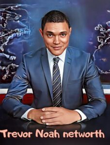 Trevor Noah Net Worth