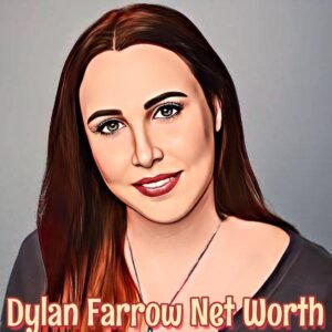 Dylan Farrow Net Worth